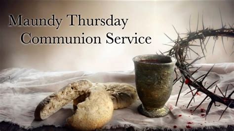 maundy thursday communion service images